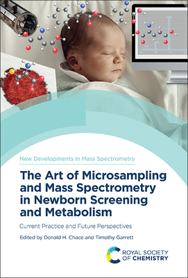 Mass Spectrometry in Neonatal Screening and Metabolism: Current Practice and Future Perspectives (ISSN)