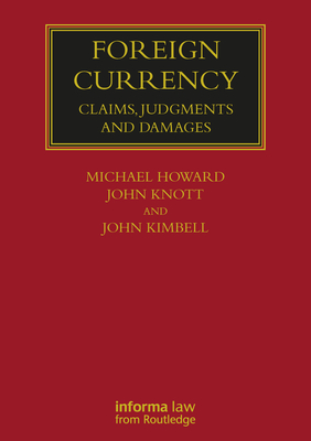Foreign Currency: Claims, Judgments and Damages (Lloyd's Commercial Law Library) By Michael Howard, John Knott, John Kimbell Cover Image