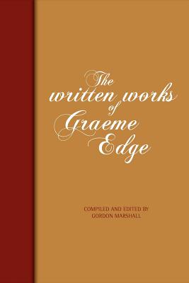 The Written Works Of Graeme Edge: The Written Works of Graeme Edge