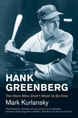 Hank Greenberg: The Hero Who Didn't Want to Be One (Jewish Lives)