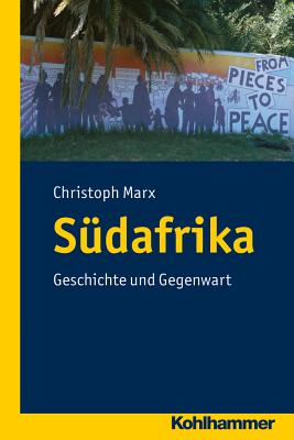 Sudafrika: Geschichte Und Gegenwart By Christoph Marx Cover Image