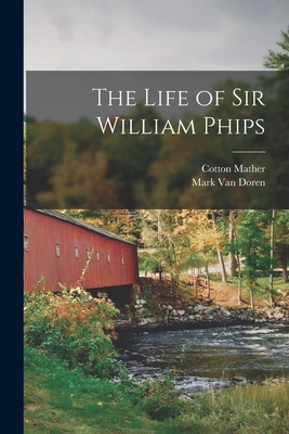 The Life of Sir William Phips Cover Image