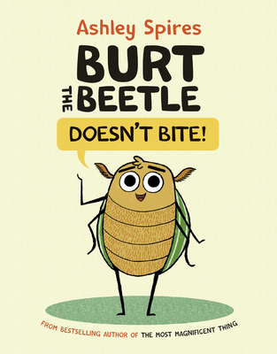 Burt the Beetle Doesn't Bite! By Ashley Spires, Ashley Spires (Illustrator) Cover Image