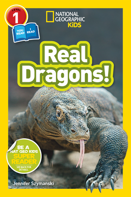 National Geographic Kids Readers: Real Dragons (L1/Co-reader) By Jennifer Szymanski Cover Image