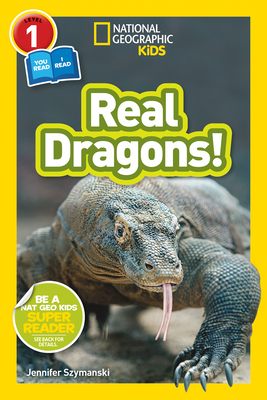 National Geographic Kids Readers: Real Dragons (L1/Coreader) Cover Image