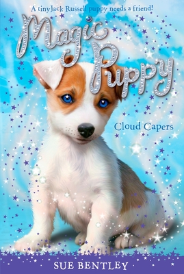 Cloud Capers #3 (Magic Puppy #3) By Sue Bentley, Angela Swan (Illustrator) Cover Image