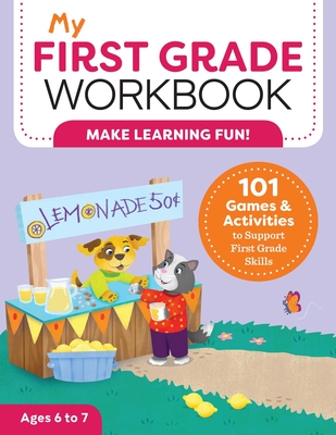 My First Grade Workbook: 101 Games and Activities to Support First Grade Skills (My Workbook) By Brittany Lynch Cover Image