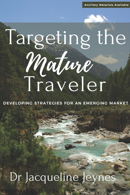 Targeting the Mature Traveler: Developing Strategies for an Emerging Market Cover Image