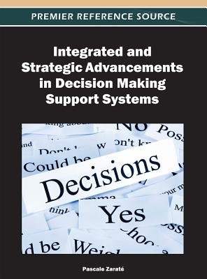 Integrated and Strategic Advancements in Decision Making Support Systems Cover Image