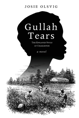 Gullah Tears: The Enslaved Souls of Charleston Cover Image