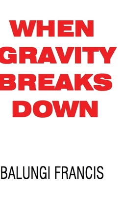 When Gravity Breaks Down Cover Image