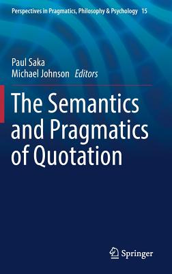 The Semantics and Pragmatics of Quotation (Perspectives in Pragmatics #15) Cover Image