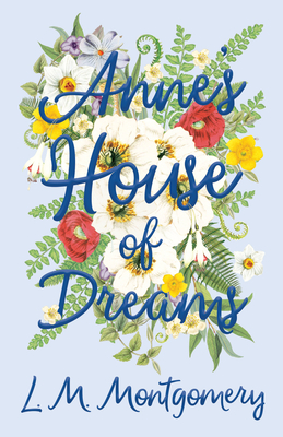 Anne's House of Dreams (Anne of Green Gables #5) By Lucy Maud Montgomery Cover Image