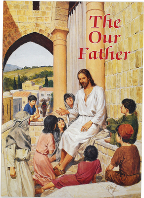 The Our Father (Catholic Classics (Regina Press))