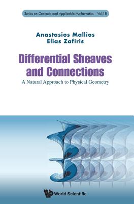 Differential Sheaves and Connections: A Natural Approach to Physical Geometry (Concrete and Applicable Mathematics #18)
