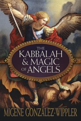 The Kabbalah & Magic of Angels Cover Image