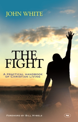 The Fight: A Practical Handbook Of Christian Living Cover Image