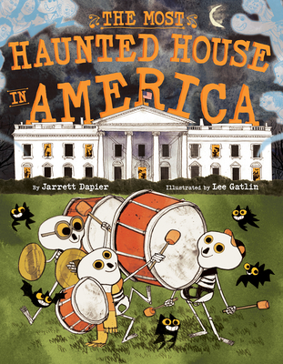 The Most Haunted House in America: A Picture Book