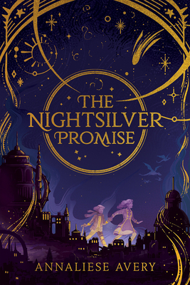 Cover for The Nightsilver Promise (Celestial Mechanism Cycle #1)