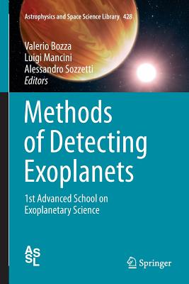 Methods of Detecting Exoplanets: 1st Advanced School on Exoplanetary Science (Astrophysics and Space Science Library #428)