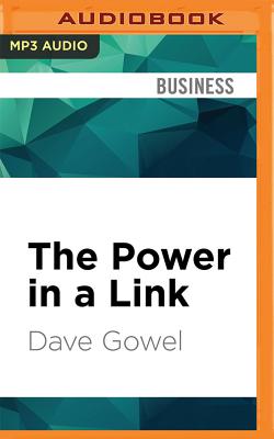 The Power in a Link: Open Doors, Close Deals, and Change the Way You Do Business Using Linkedin Cover Image
