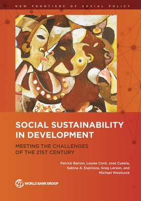 Social Sustainability in Development: Meeting the Challenges of the 21st Century (New Frontiers of Social Policy) Cover Image