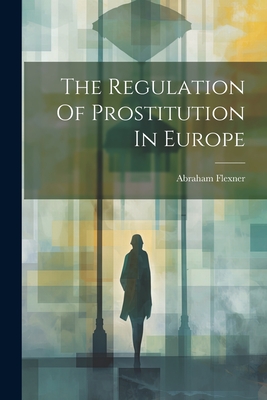 The Regulation Of Prostitution In Europe Cover Image