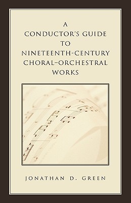 A Conductor's Guide to Nineteenth-Century Choral-Orchestral Works Cover Image