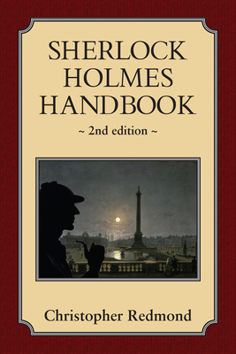 Sherlock Holmes Handbook: Second Edition