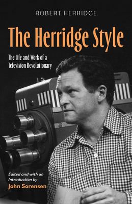 The Herridge Style: The Life and Work of a Television Revolutionary (Screen Classics) Cover Image