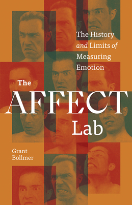 The Affect Lab: The History and Limits of Measuring Emotion