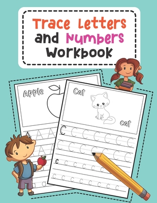 Trace Letters and Numbers Workbook: Learn How to Write Alphabet Upper and Lower Case and Numbers (Volume 3) Cover Image