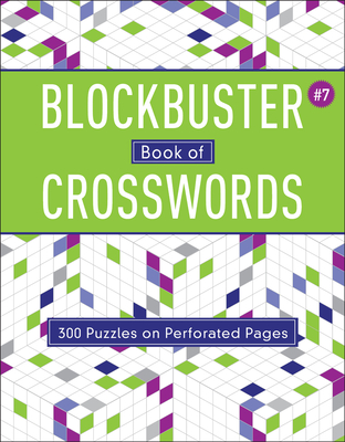 Blockbuster Book of Crosswords 7: Volume 7 By Puzzlewright Press Cover Image