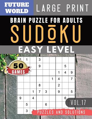 sudoku easy large print future world activity book sudoku easy puzzle and brain games for adults seniors sudoku puzzles book large print large print paperback politics and prose bookstore