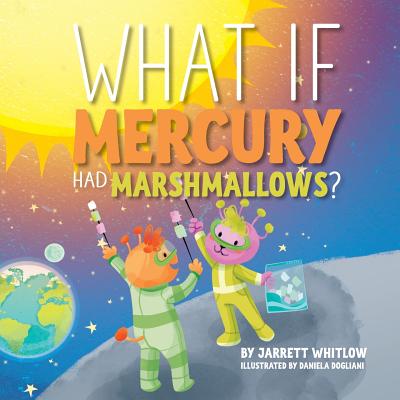 What if Mercury had Marshmallows? Cover Image