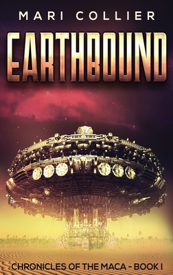 Earthbound: Science Fiction in the Old West By Mari Collier Cover Image