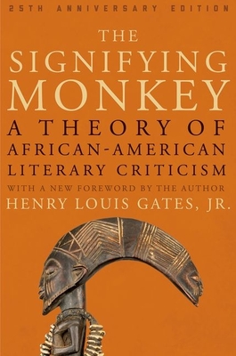 The Signifying Monkey: A Theory of African American Literary Criticism Cover Image