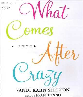 Cover for What Comes After Crazy