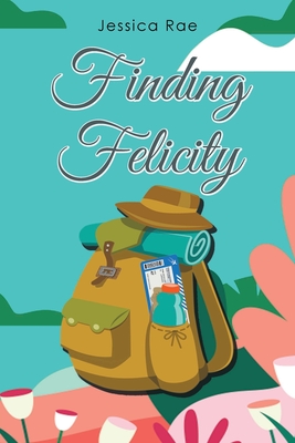 Finding Felicity By Jessica Rae Cover Image