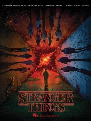 Stranger Things: Music from the Netflix Original Series - Piano/Vocal/Guitar Songbook By Kyle Dixon (Composer), Michael Stein (Composer) Cover Image