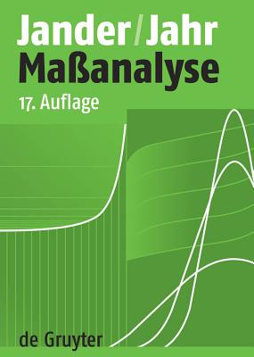 Massanalyse Theorie Und Praxis Der Titrationen Mit Chemischen Und Physikalischen Indikationen Brookline Booksmith