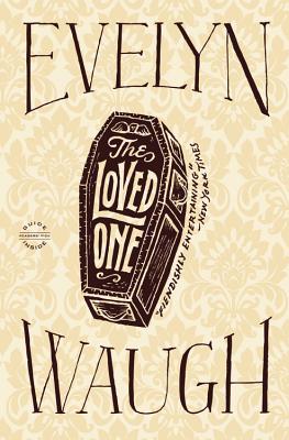 The Loved One By Evelyn Waugh Cover Image