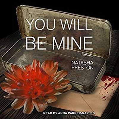 You Will Be Mine Lib/E By Natasha Preston, Anna Parker-Naples (Read by) Cover Image