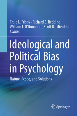 Ideological and Political Bias in Psychology: Nature, Scope, and Solutions Cover Image