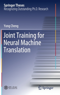 Joint Training for Neural Machine Translation (Springer Theses) Cover Image