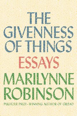 The Givenness of Things: Essays Cover Image