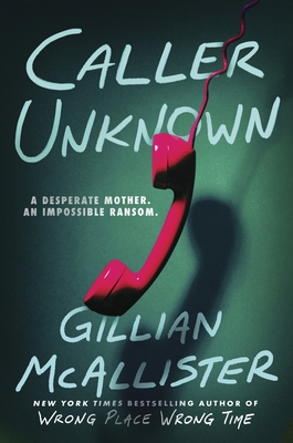Caller Unknown: A Novel By Gillian McAllister Cover Image