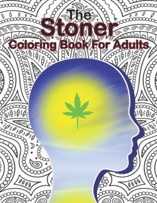 Download The Stoner Coloring Book For Adults Trippy Advisor Coloring Book An Adults Coloring Book For Stoner Paperback Folio Books