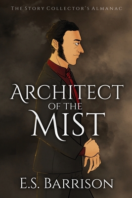 Architect of the Mist (The Story Collector's Almanac #2)