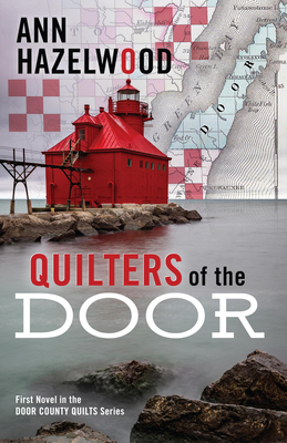 Quilters of the Door: First Novel in the Door County Quilt Series Cover Image